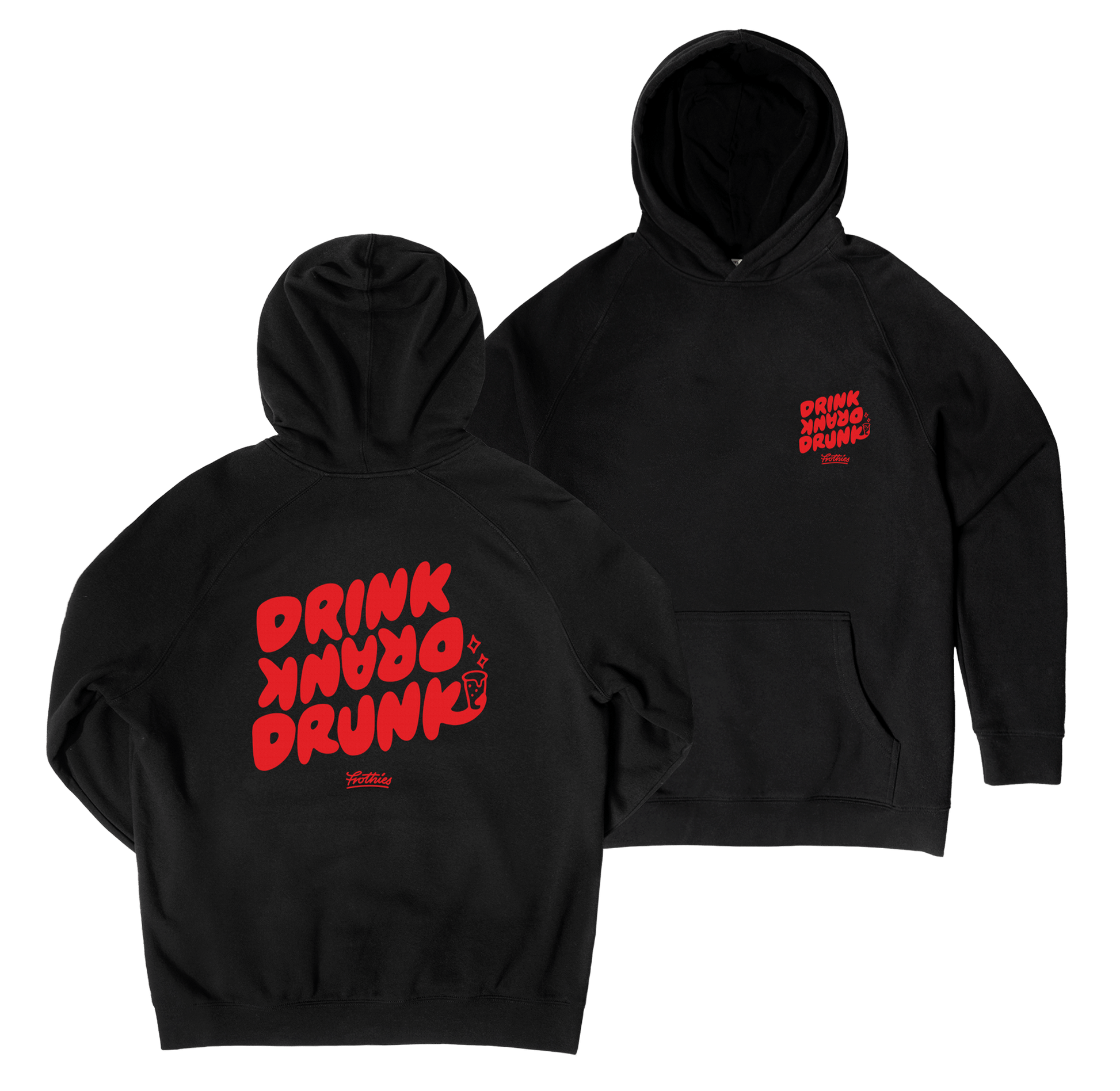 Drink Drank Drunk Hoodie Black Hoodie Frothies