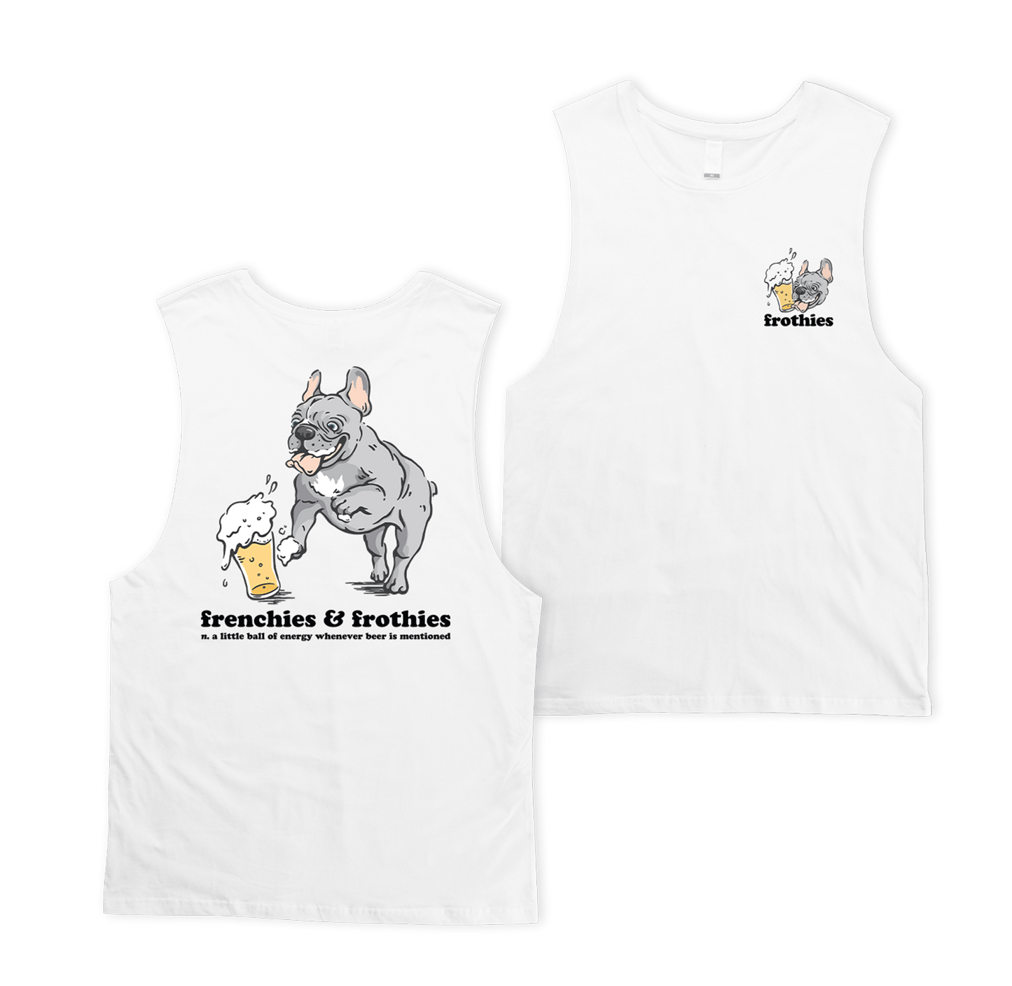 Frenchies & Frothies Muscle Tee Muscle Tanks Frothies