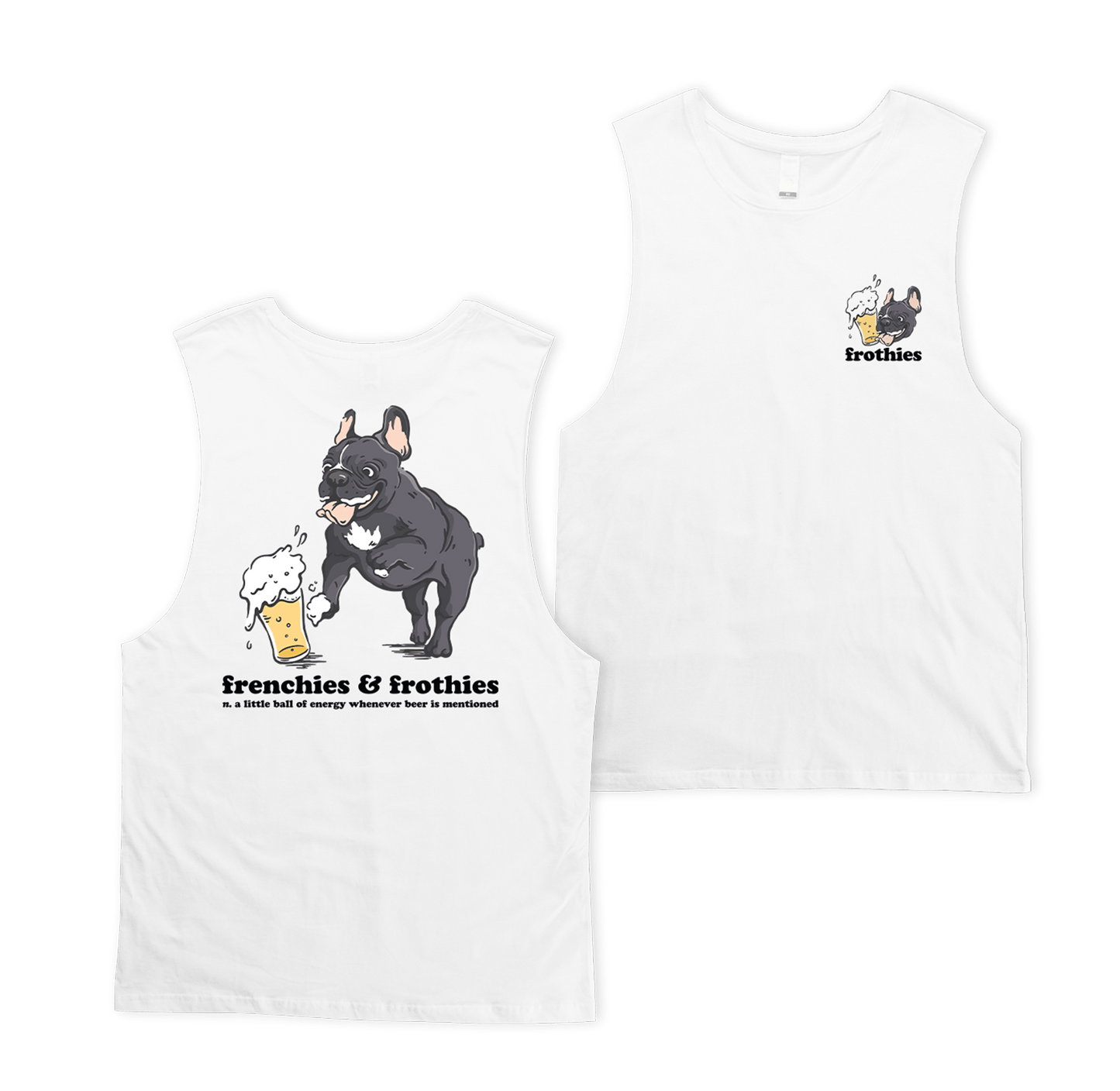 Frenchies & Frothies Muscle Tee Muscle Tanks Frothies