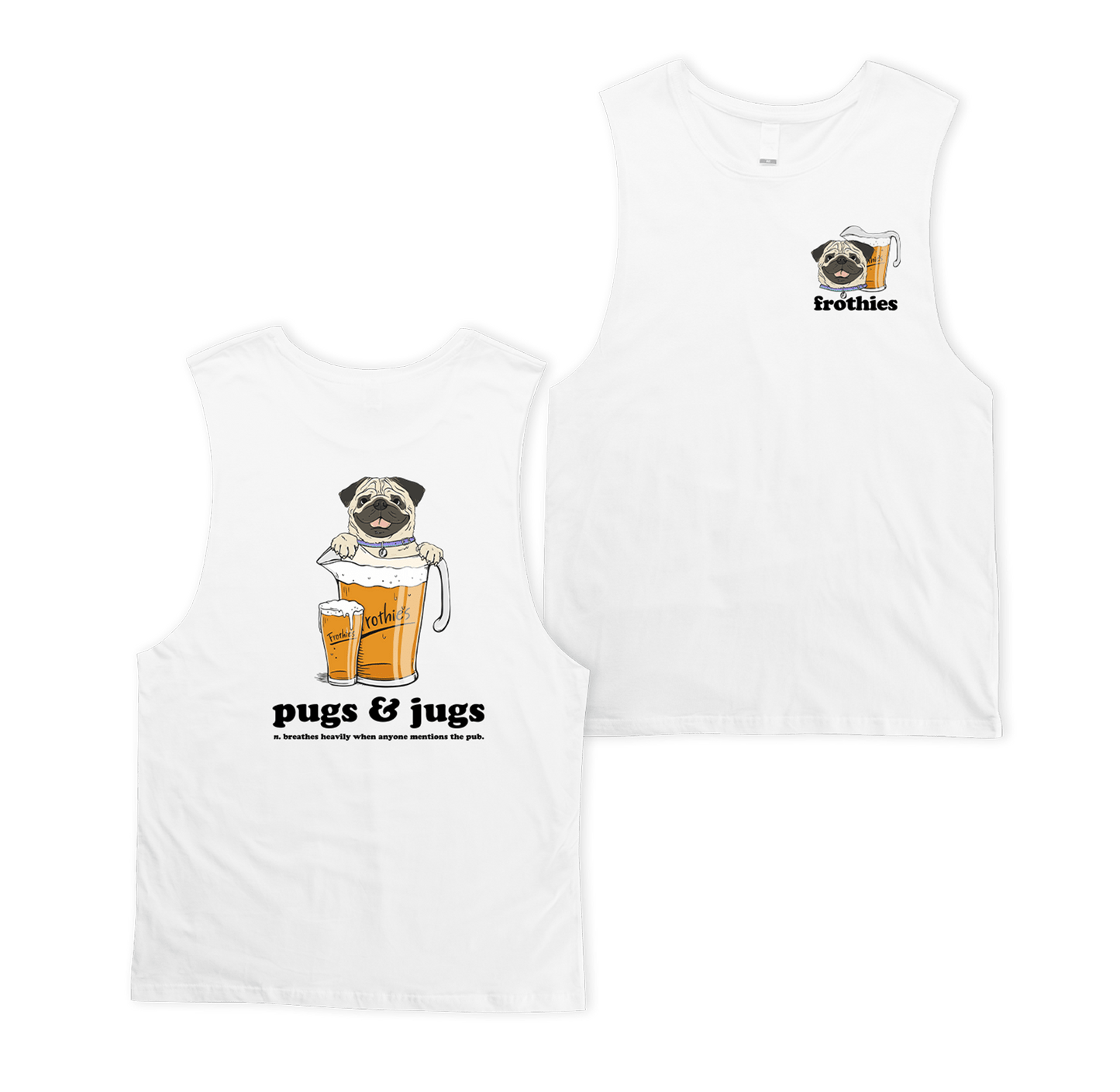 Pugs & Jugs Muscle Tee Muscle Tanks Frothies