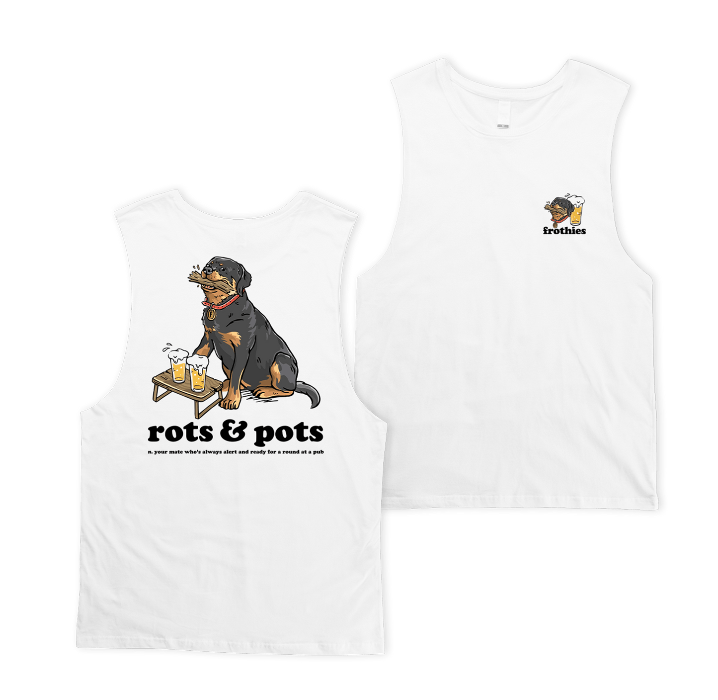 Rotts & Pots Muscle Tee T-Shirt Frothies
