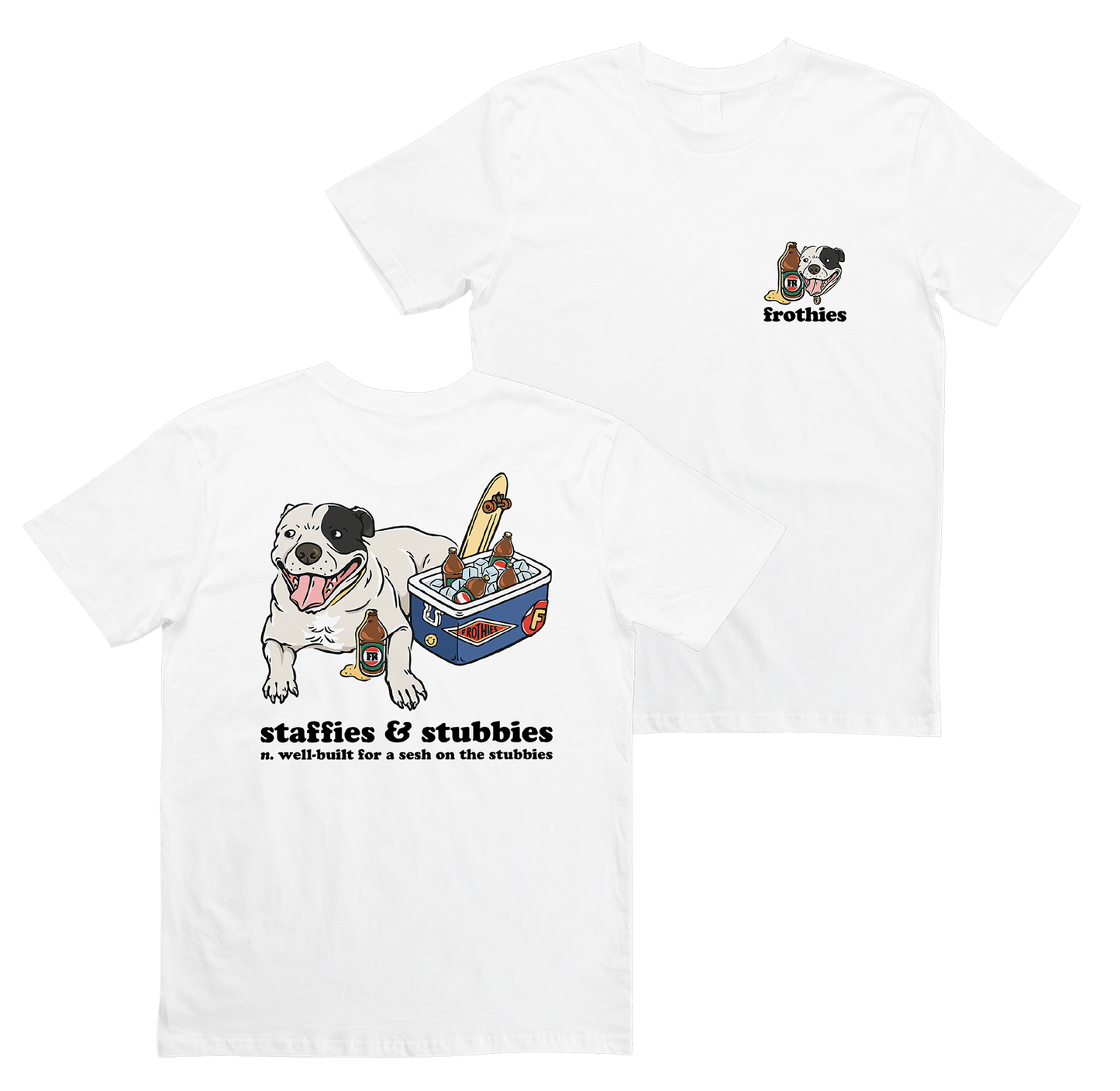 Staffies & Stubbies Tee T-Shirt Frothies