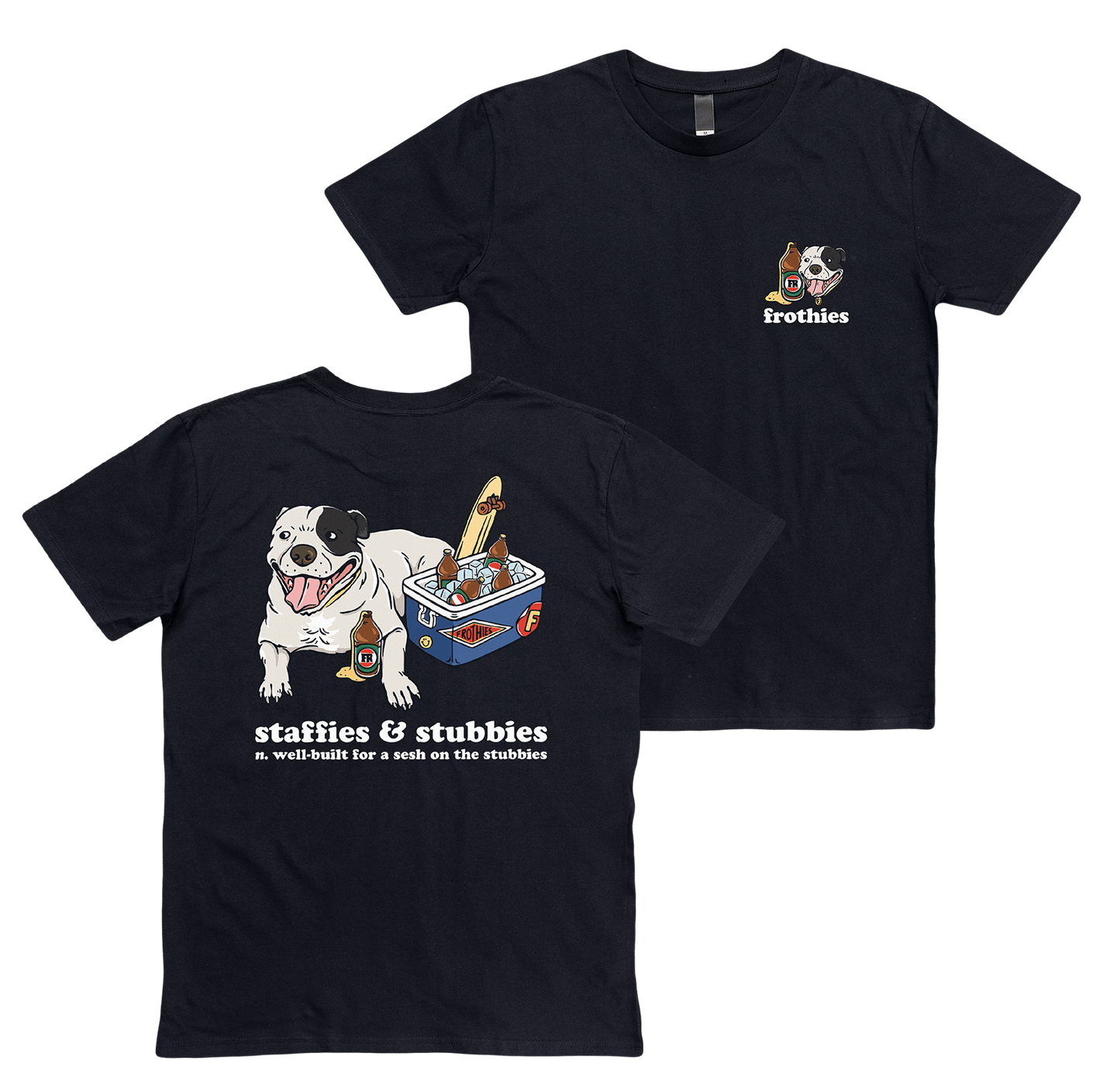 Staffies & Stubbies Tee T-Shirt Frothies