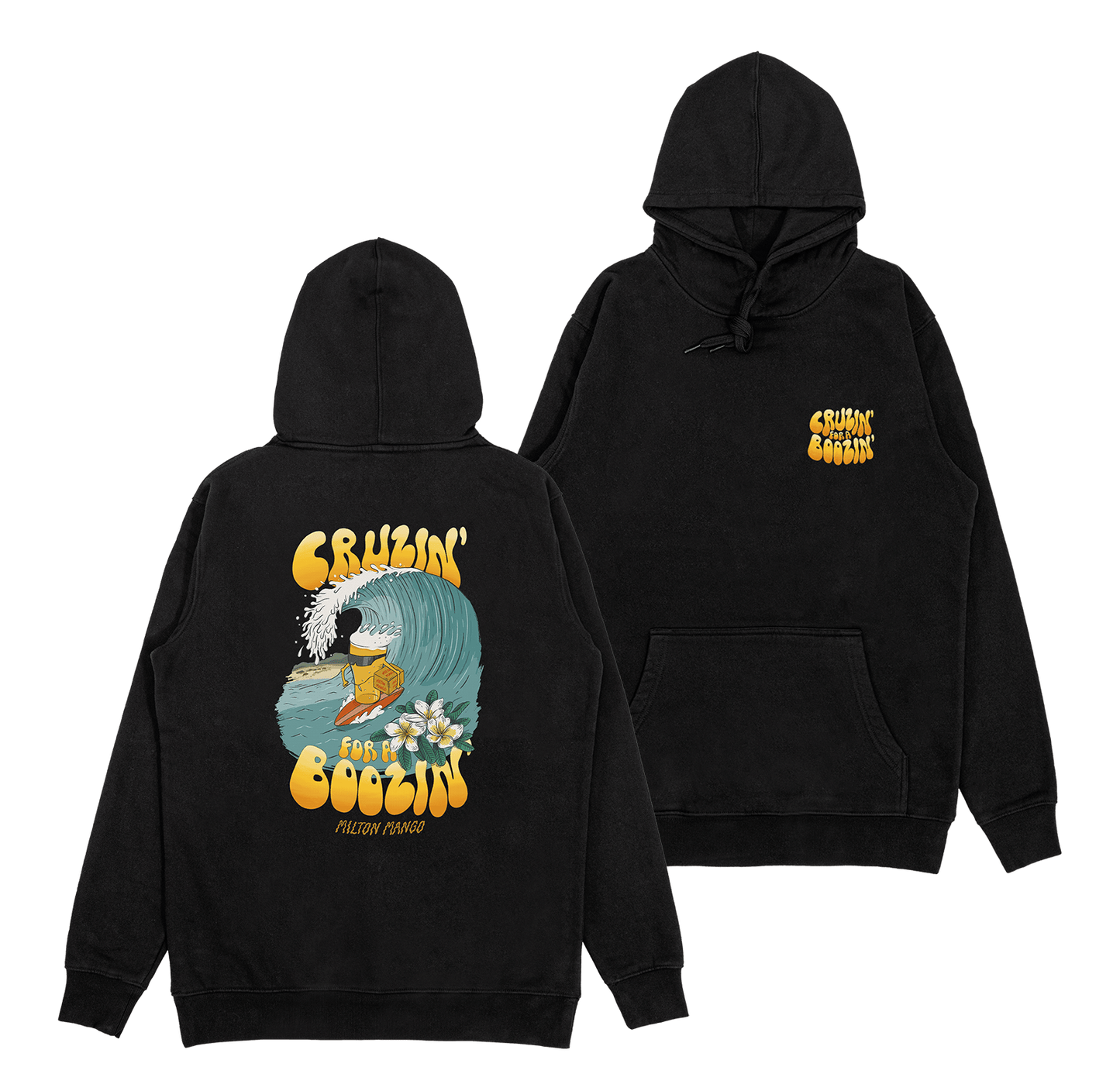 Cruzin' for a Boozin' Hoodie Black Hoodie Milton Mango