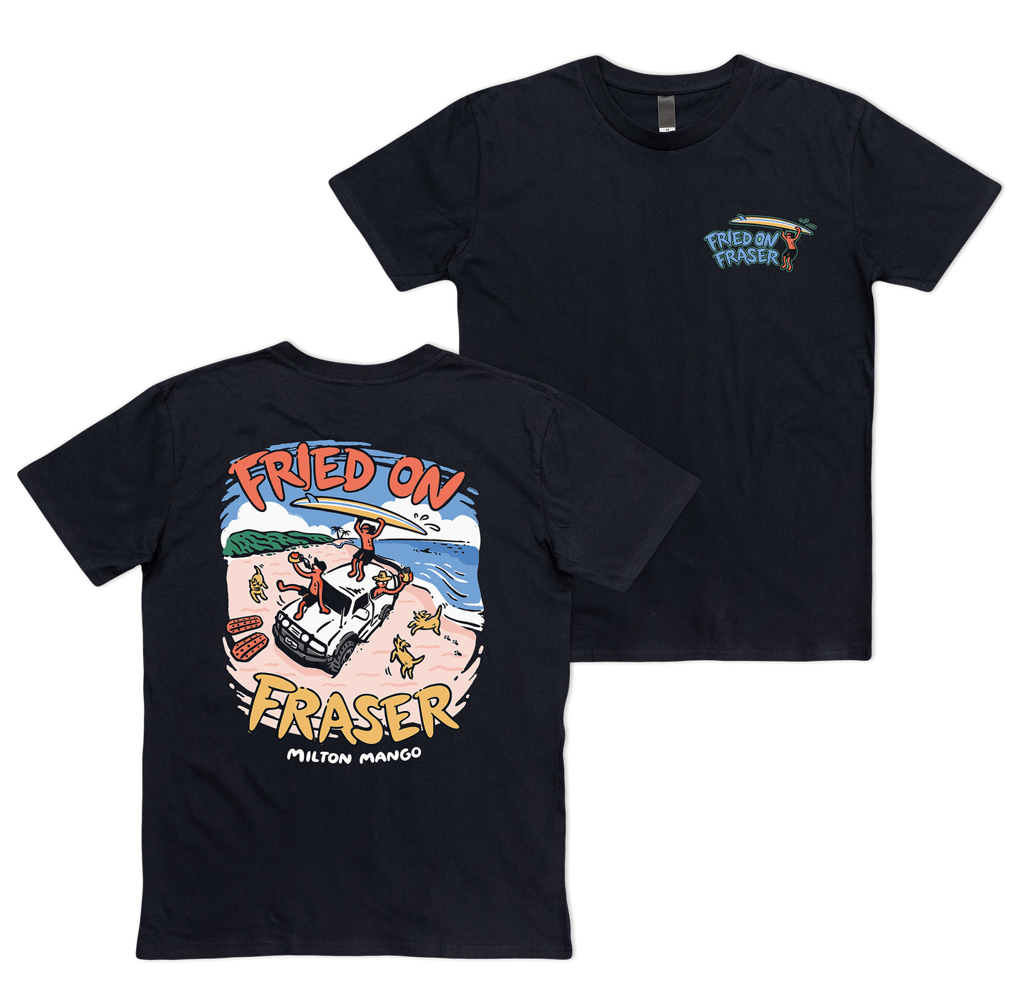 Fried on Fraser Tee Black T-Shirts Milton Mango