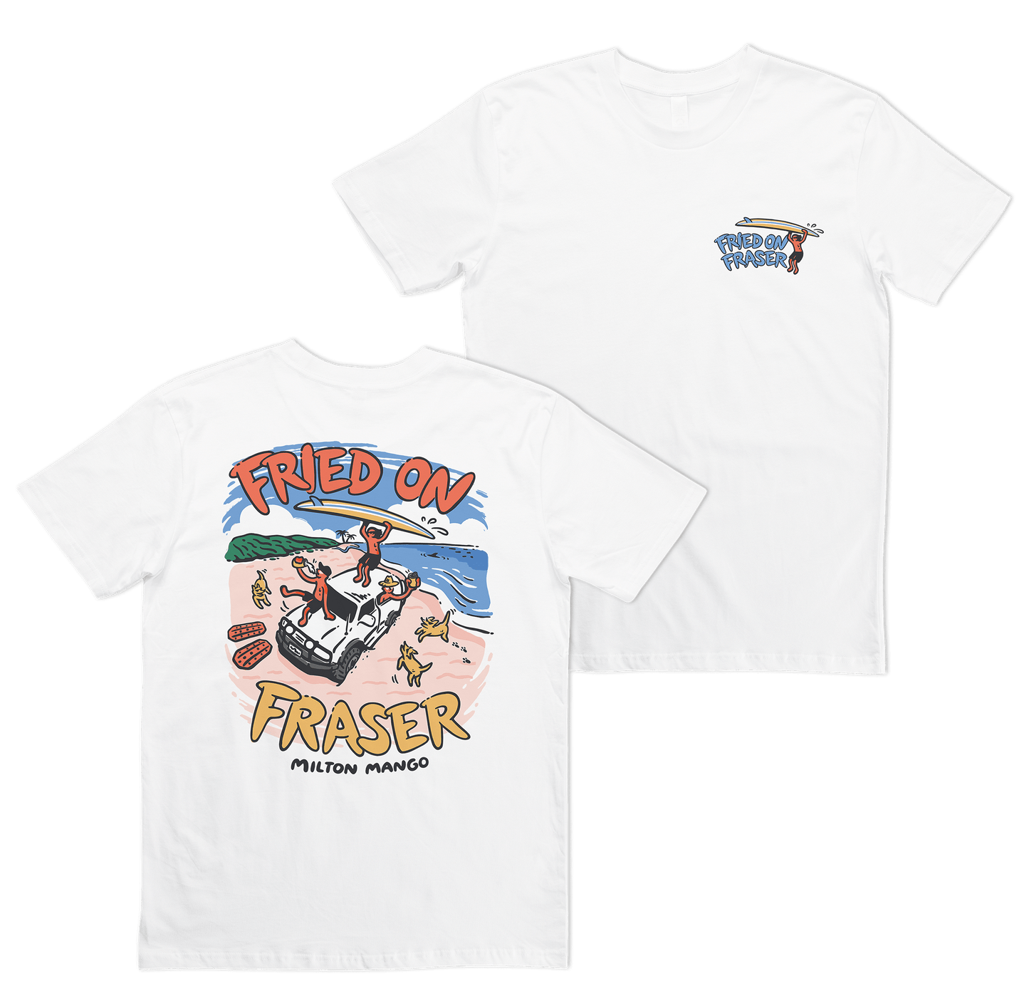 Fried on Fraser Tee White T-Shirts Milton Mango
