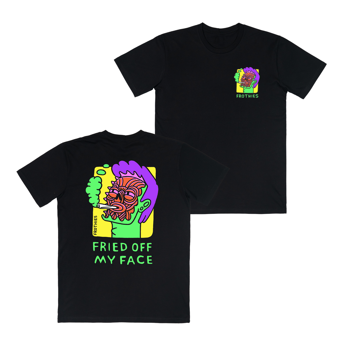 Fried off my Face Tee