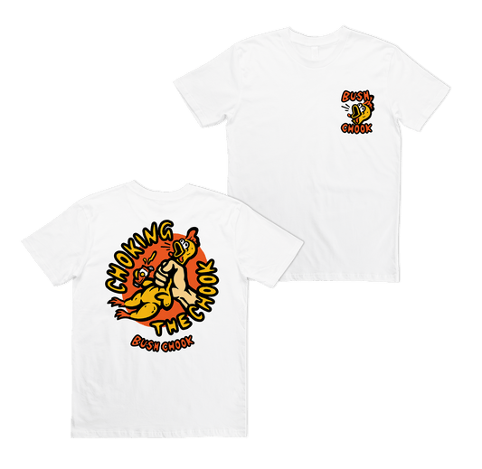Chokin' The Chook Tee White T-Shirt Bush Chook
