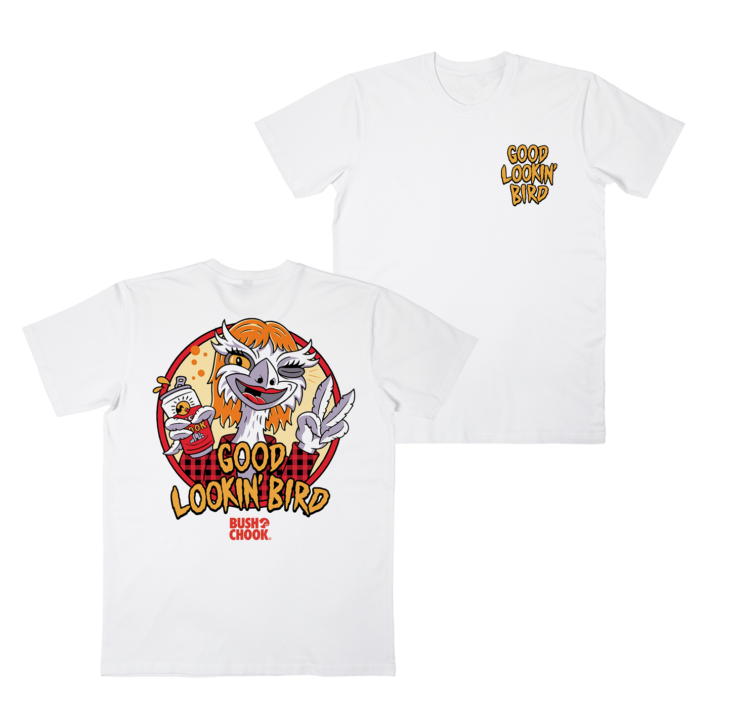 Good Lookin' Bird Tee White T-Shirt Bush Chook