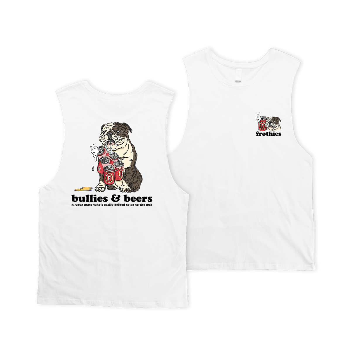Bullies & Beers Muscle Tee T-Shirt Frothies