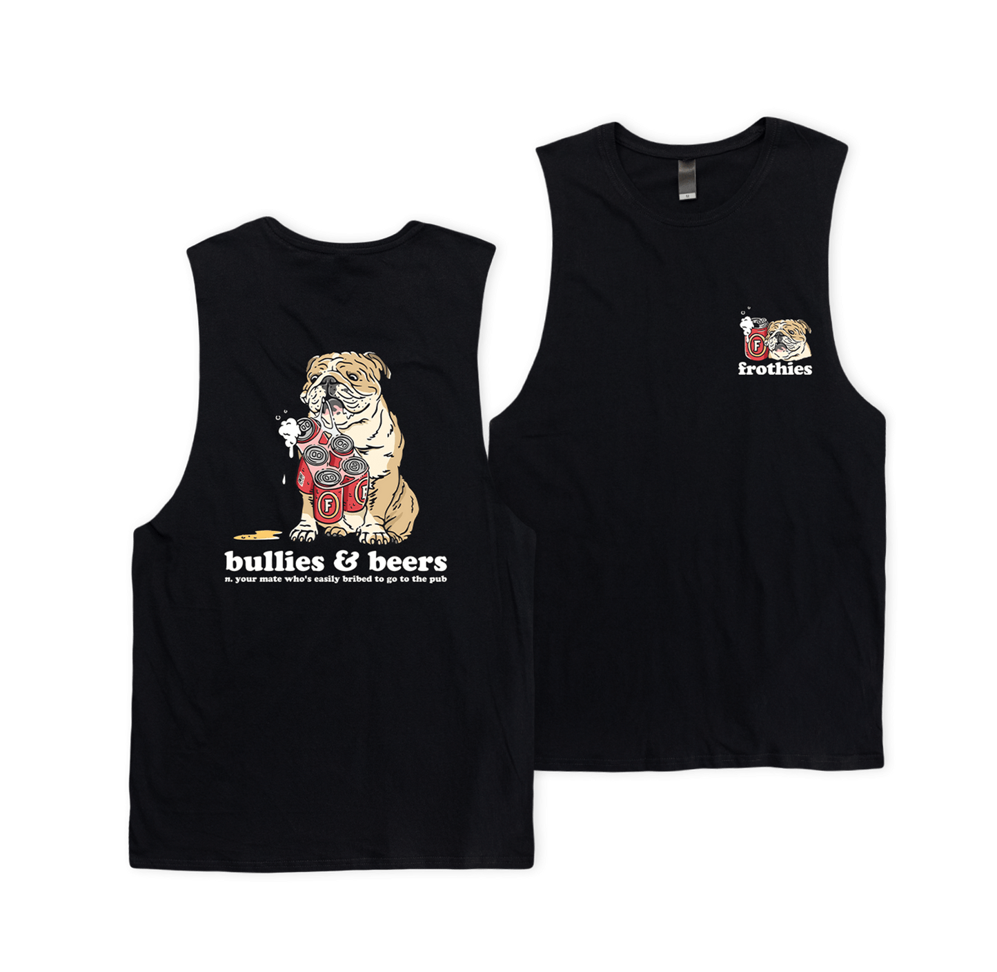 Bullies & Beers Muscle Tee T-Shirt Frothies