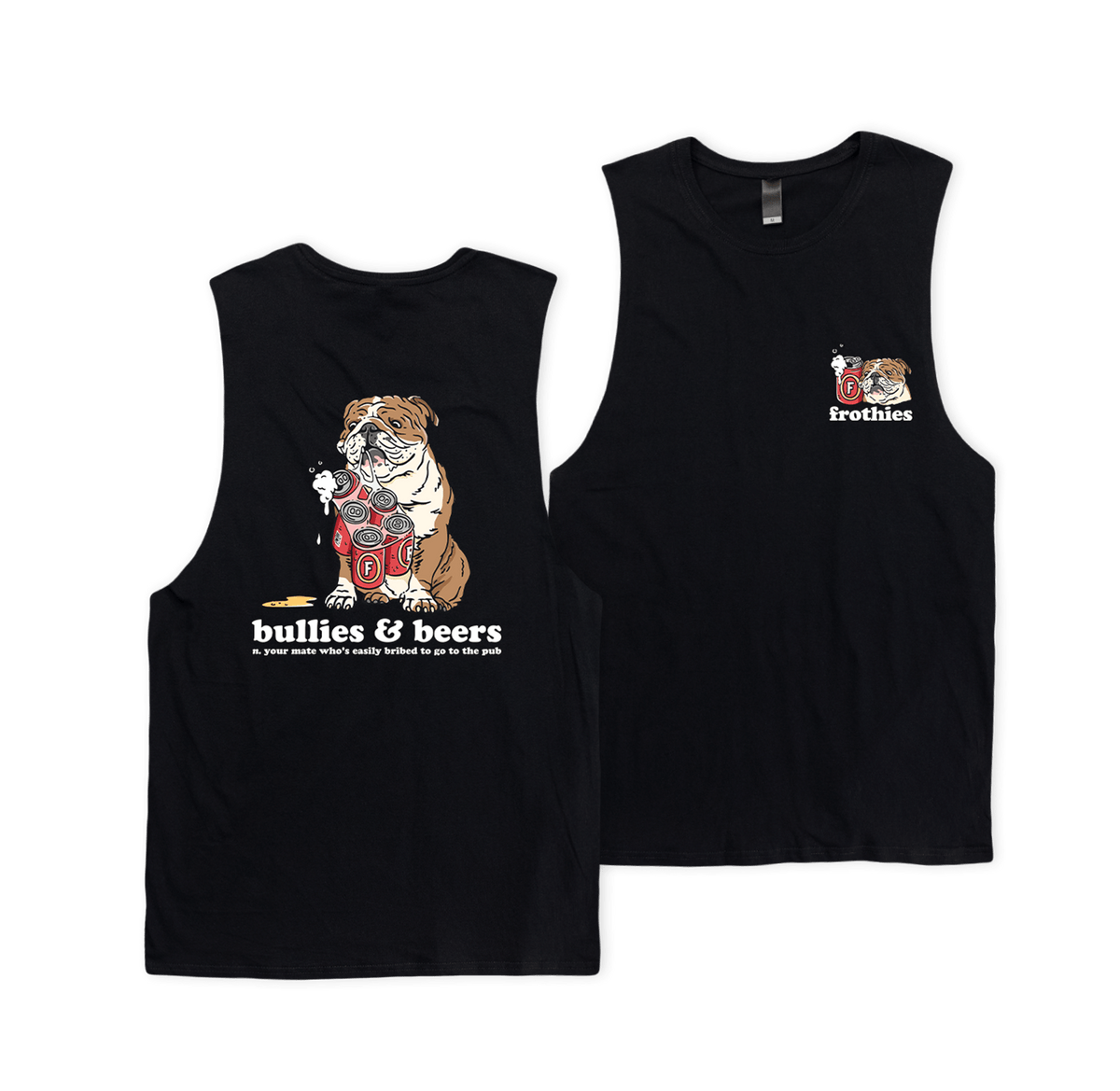 Bullies & Beers Muscle Tee T-Shirt Frothies