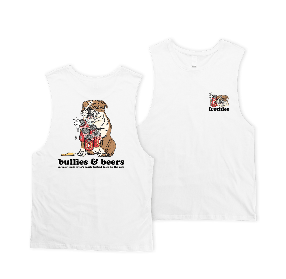 Bullies & Beers Muscle Tee T-Shirt Frothies