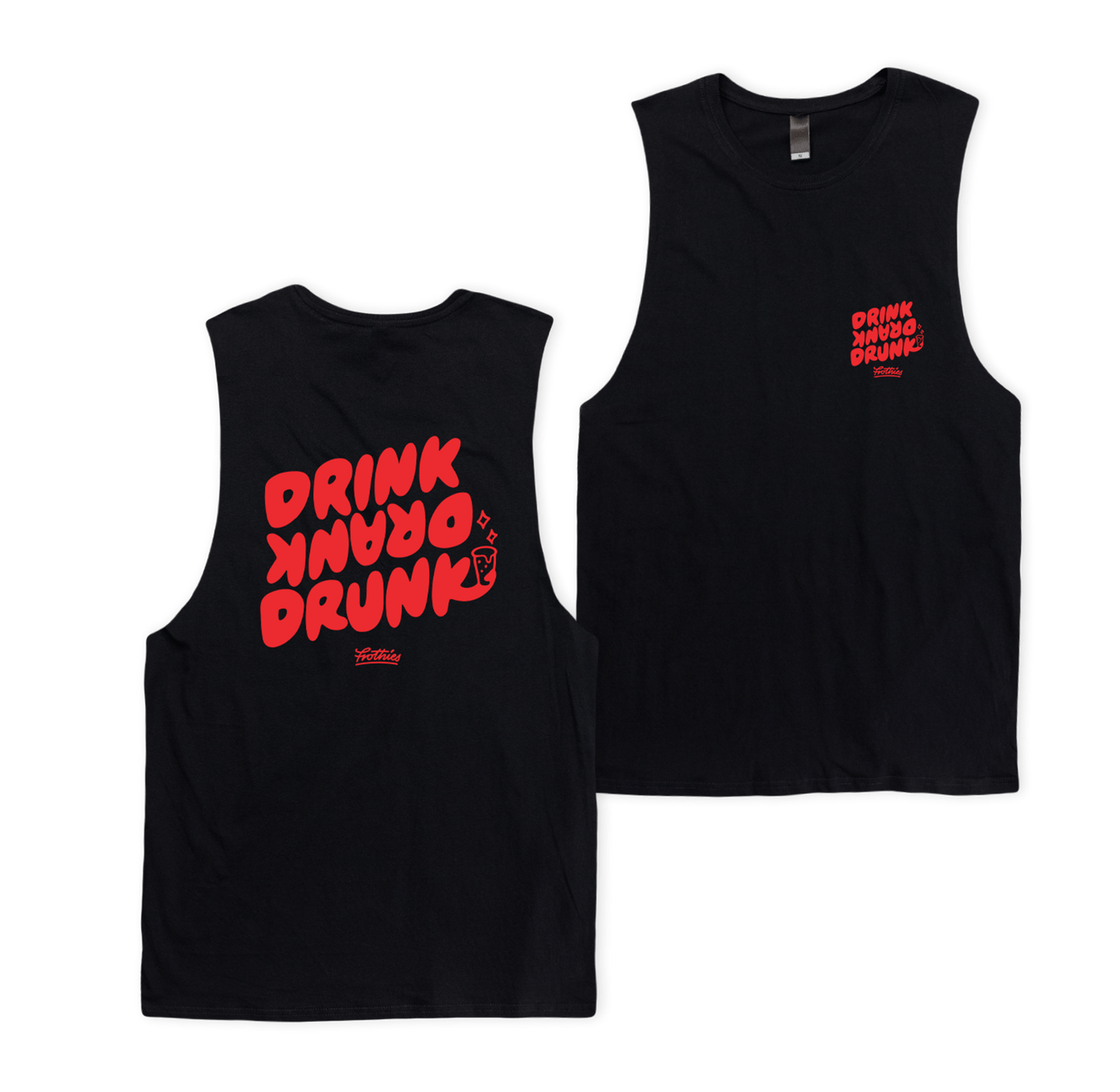 Drink Drank Drunk Muscle Tee Black Muscle Tanks Frothies