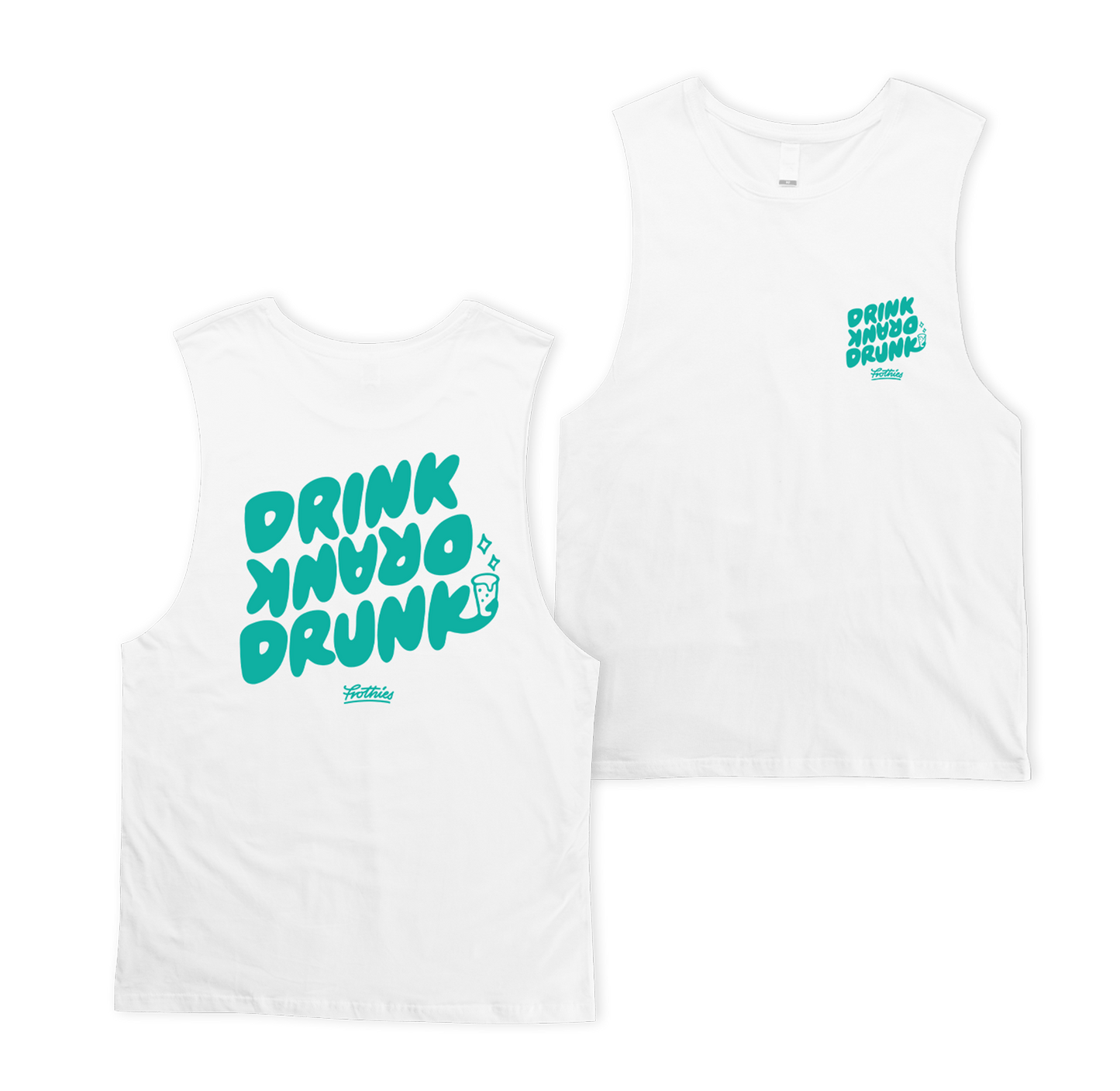 Drink Drank Drunk Muscle Tee White Muscle Tanks Frothies