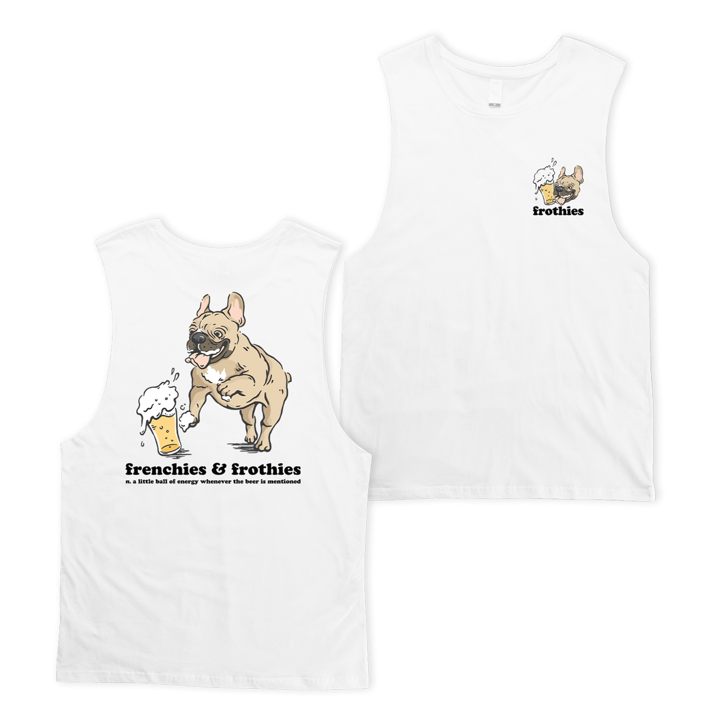 Frenchies & Frothies Muscle Tee Muscle Tanks Frothies