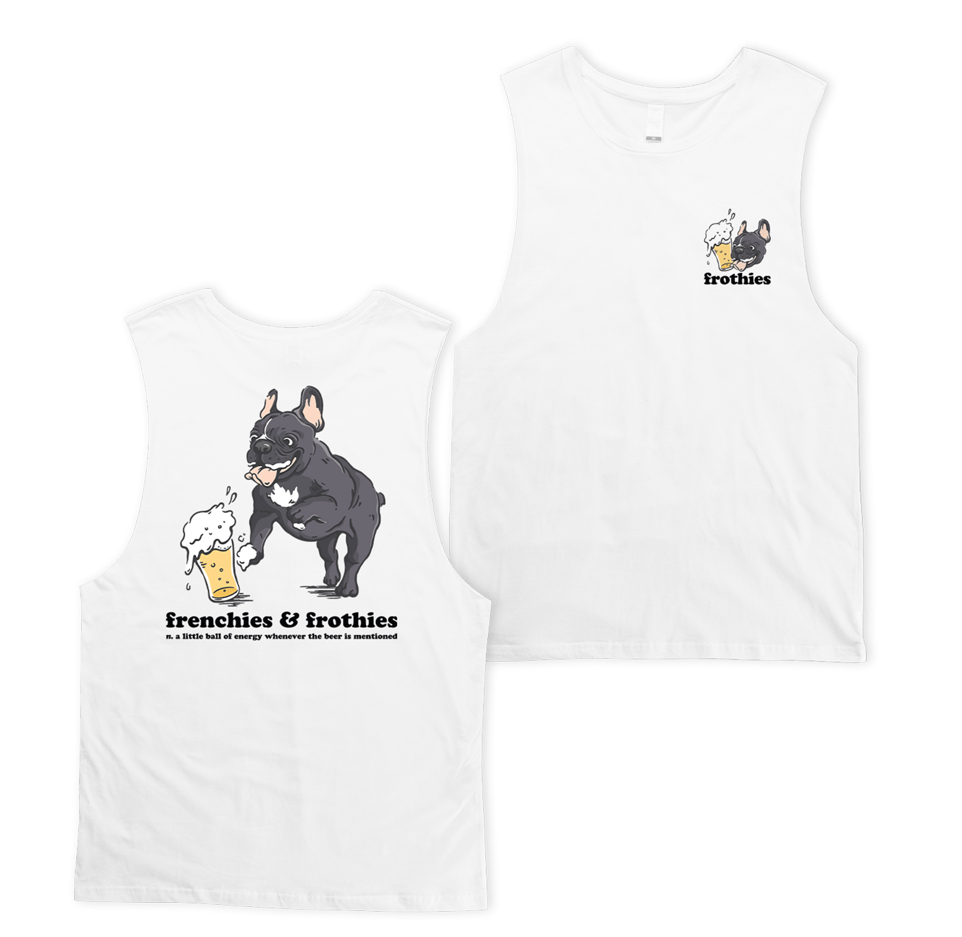 Frenchies & Frothies Muscle Tee Muscle Tanks Frothies