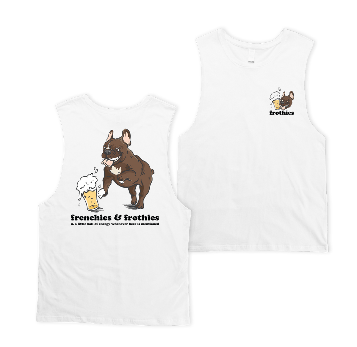 Frenchies & Frothies Muscle Tee Muscle Tanks Frothies