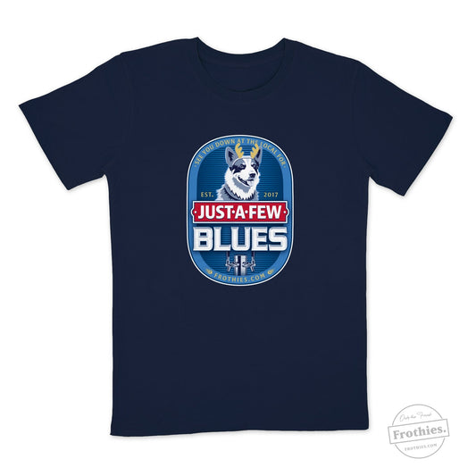Just a Few Blues T-Shirt Frothies