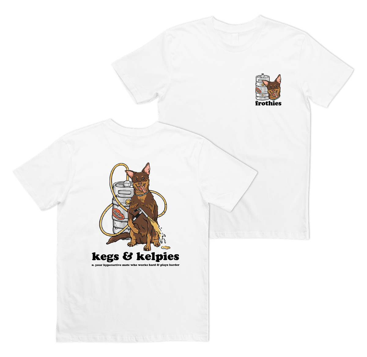 Kegs & Kelpies Tee T-Shirt Frothies