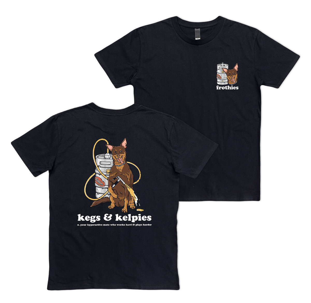 Kegs & Kelpies Tee T-Shirt Frothies