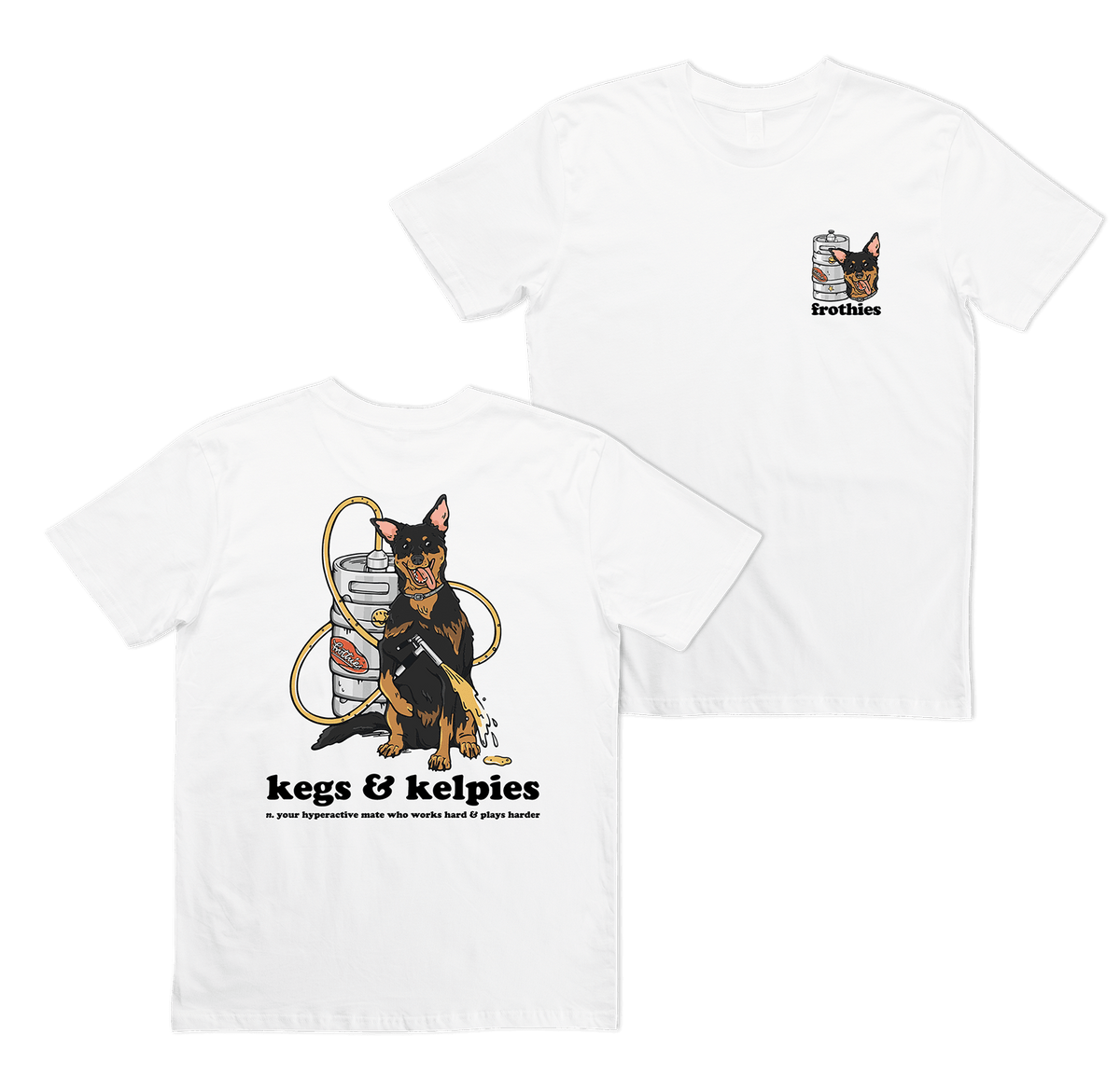 Kegs & Kelpies Tee T-Shirt Frothies