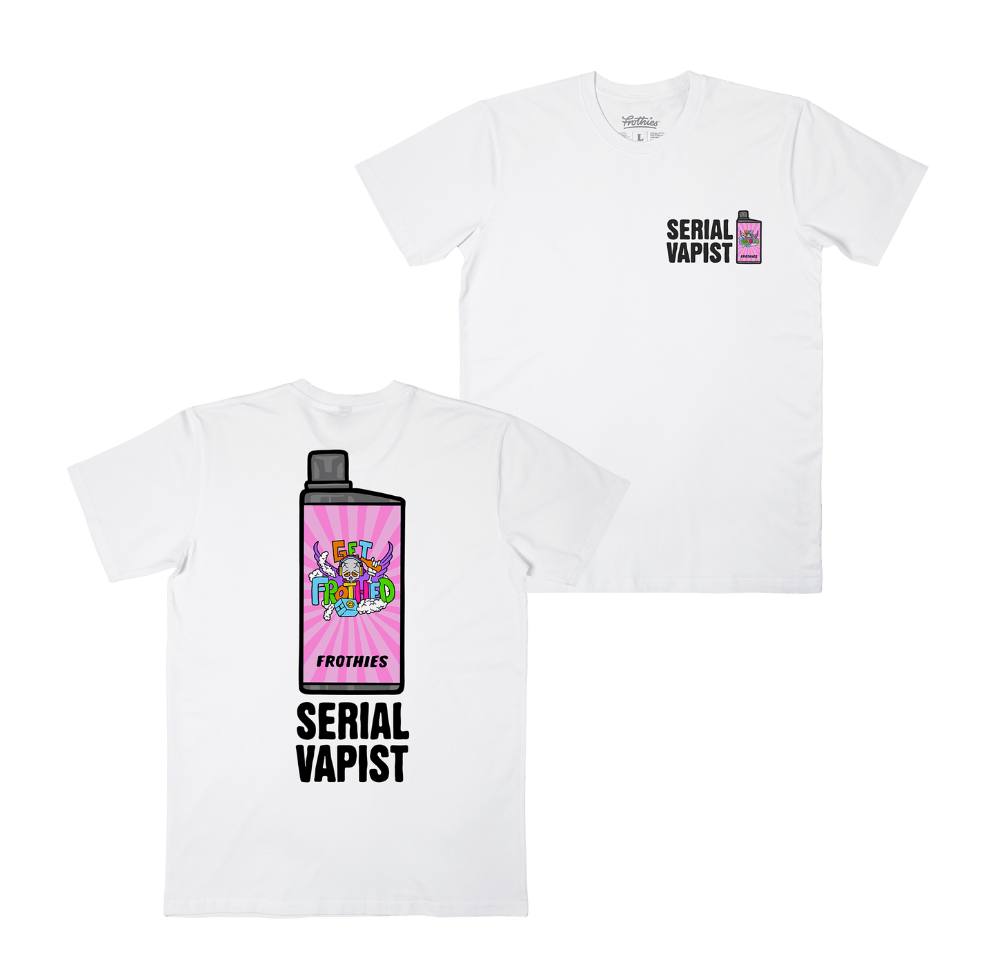 Serial Vapist Tee White T-Shirts Frothies