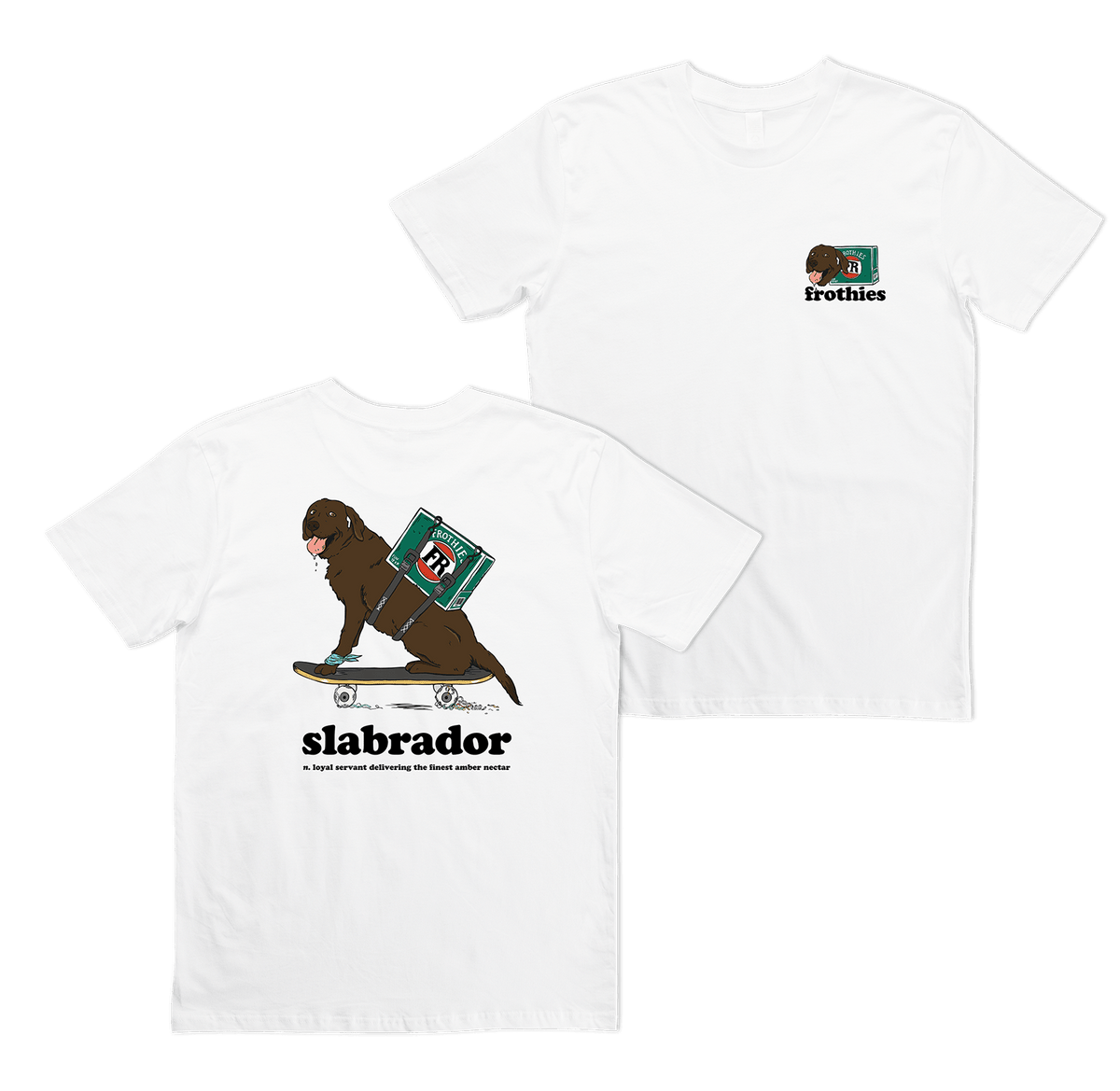 Slabrador Tee T-Shirt Frothies