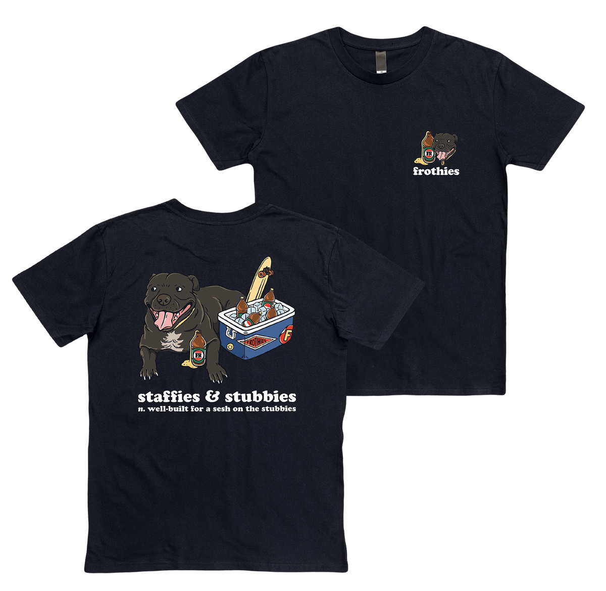 Staffies & Stubbies Tee T-Shirt Frothies