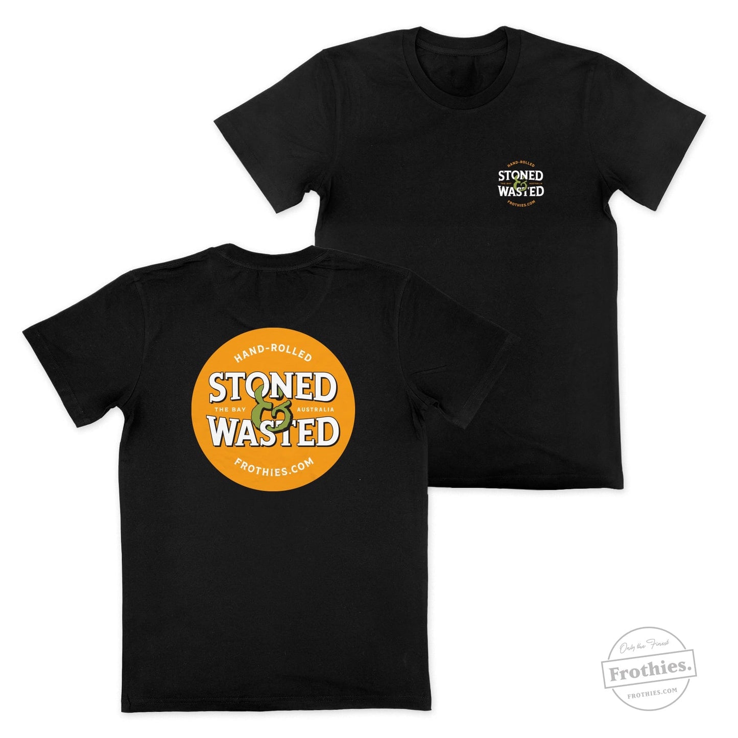 Stoned & Wasted Tee T-Shirt Frothies