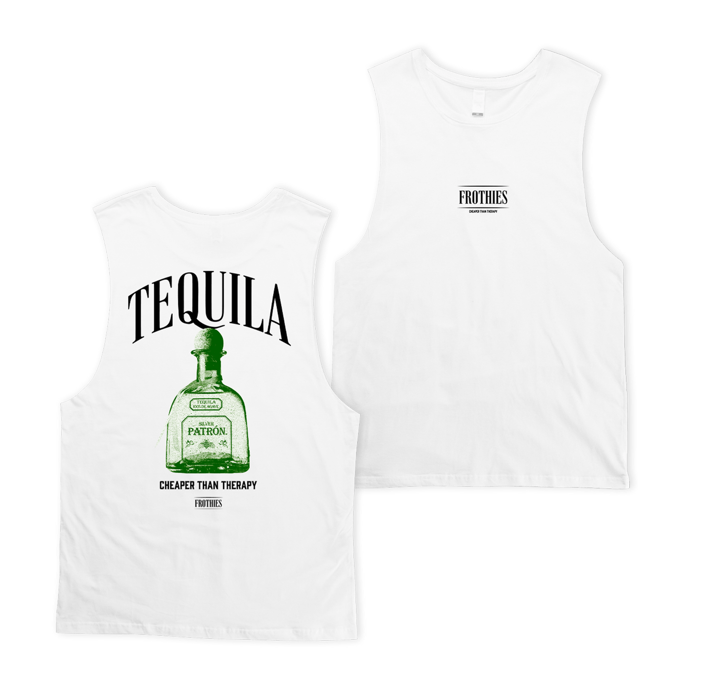 Tequila Muscle Tee White Muscle Tanks Frothies