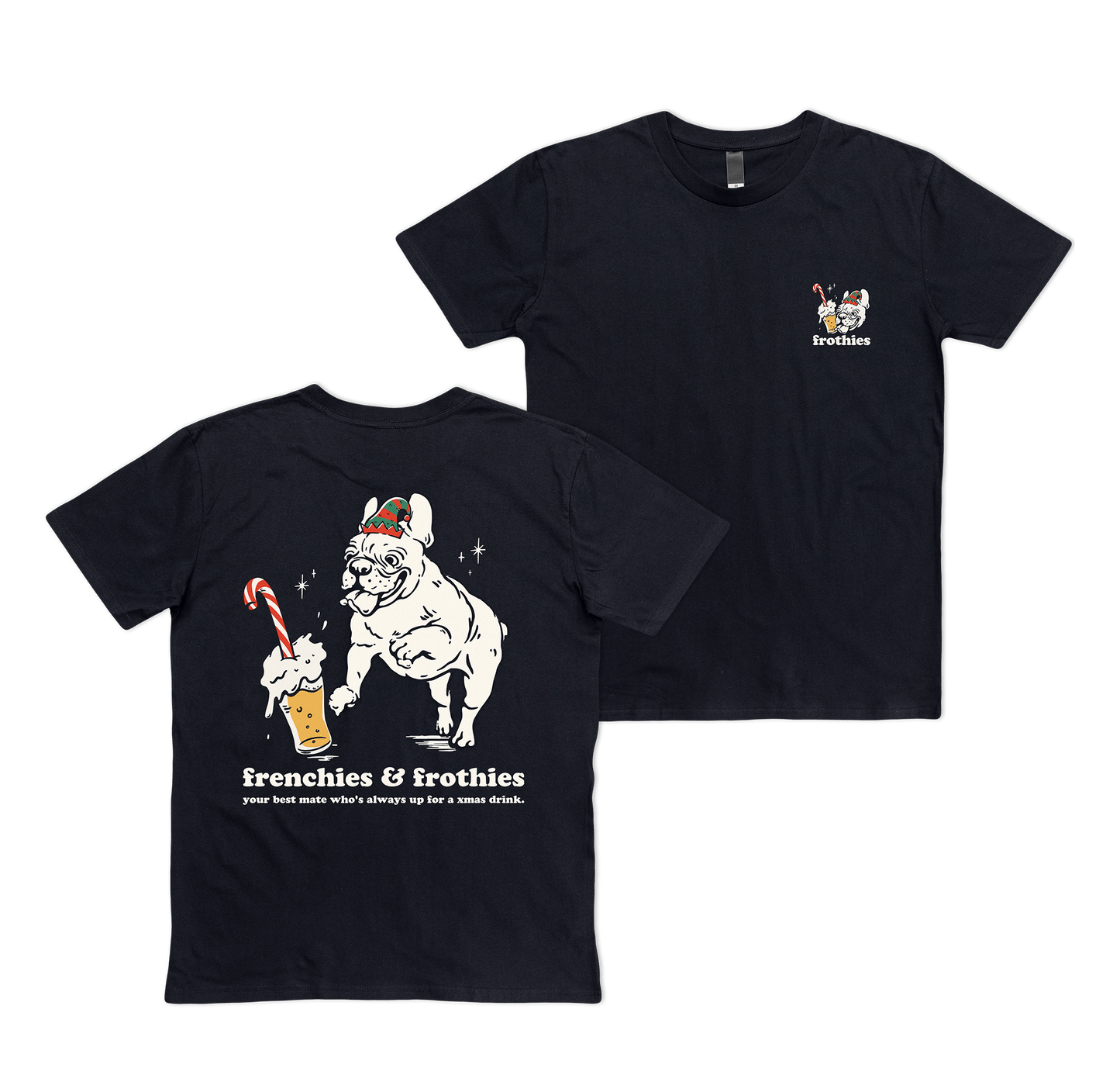 Xmas Frenchies & Frothies Tee T-Shirt Frothies
