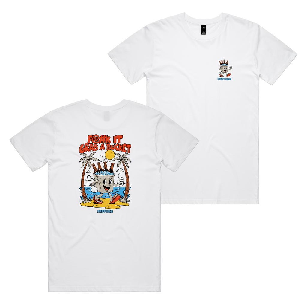 Grab A Bucket Tee — White front & back