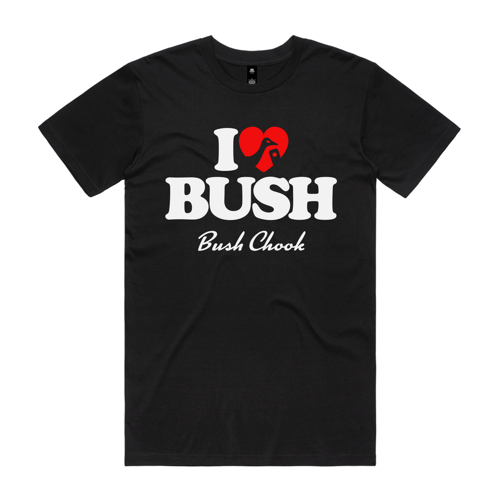 I Love Bush Tee — Black front
